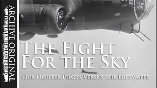 The Fight for the Sky  US Fighter Pilots V the Luftwaffe 1945 [upl. by Iveksarap]