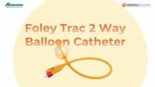 Romsons Foley Trac 2 Way Balloon Catheter [upl. by Nohs589]