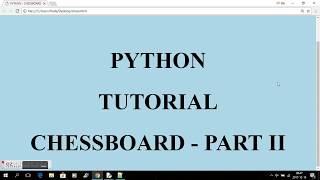 PYTHON  CHESSBOARD  PART II [upl. by Wynny]
