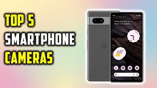 Best smartphone cameras 2024  Top 5 Camera Phone Review [upl. by Anavas]