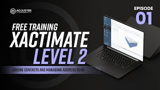 Lesson 01 Adding Contacts and Managing Address Book  FREE Xactimate Level 2 Training [upl. by Towers]