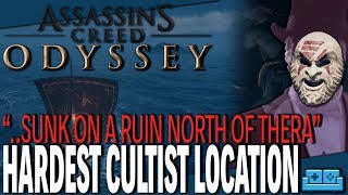 ASSASSINS CREED ODYSSEY  quotSUNK ON A RUIN NORTH OF THERAquot CULTIST LOCATION GUIDE [upl. by Gannes]