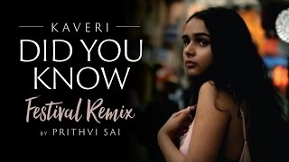 Kaveri  Did You Know Festival Remix by Prithvi Sai [upl. by Eilram]