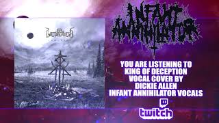 Lorna Shore  Dickie Allen of Infant Annihilator  King Of Deception VOCAL COVER STREAM [upl. by Melania867]