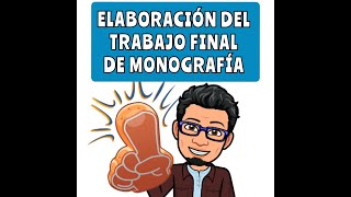 ELABORACIÓN DEL TRABAJO FINAL DE MONOGRAFÍA [upl. by Farleigh]