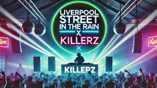 Liverpool Street In The Rain X KILLERZ LINO remix [upl. by Farl]