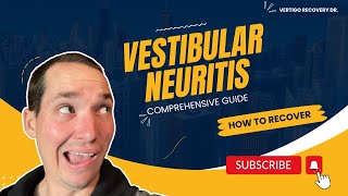 Vestibular Neuritis  Comprehensive Guide to Recovery [upl. by Shaffert]