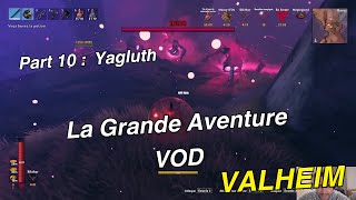 Valheim LGA Episode 10  Yagluth Serveur Communautaire [upl. by Richella]