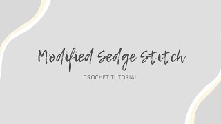 Modified Sedge Stitch  Crochet Tutorial [upl. by Kcirdec656]