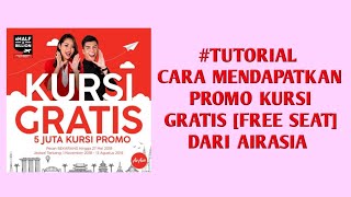 TUTORIAL  CARA MENDAPATKAN PROMO KURSI GRATIS FREE SEAT DARI AIRASIA [upl. by Reffotsirk860]