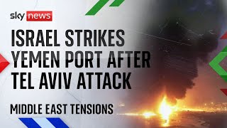 Israel strikes Yemen port after Houthi attacks on Tel Aviv [upl. by Aisha]