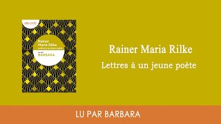 quotLettres à un jeune poètequot de Rainer Maria Rilke lu par Barbara I Livre audio [upl. by Htabmas]