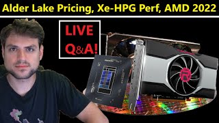 Intel Alder Lake Pricing Arc XeHPG Performance 2022 AMD amp Nvidia Releases  August Loose Ends [upl. by Luby917]