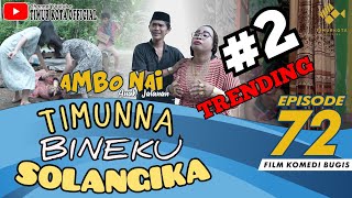 EPISODE 72  Ambo Nai Anak Jalanan  Timur Kota  Komedi Bugis [upl. by Llertak466]