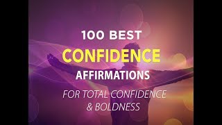 100 Best Affirmations for More Confidence  Total Confidence amp Boldness [upl. by Nahta]