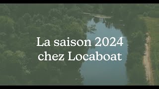 Retour sur la saison 2024 avec Locaboat [upl. by Ymrej]