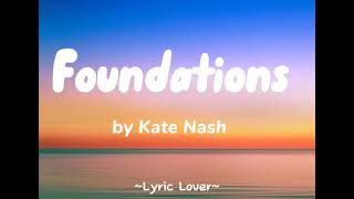 Foundations  Kate Nash Lyrics [upl. by Dutchman]