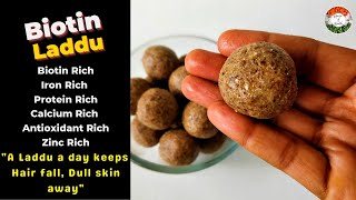 Biotin Laddu for Hair growth Glowing skin amp health  HOW TO STOP HAIR FALL NATURALLY IN JUST 21DAYS [upl. by Sidnala416]