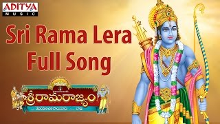 Sri Rama Lera Full Song  Sri Rama Rajyam  Shreya Ghoshal  Lord Rama Songs  bhaktisongs [upl. by Gregor]