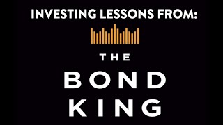 Investing lessons from quotThe Bond Kingquot [upl. by Gschu951]