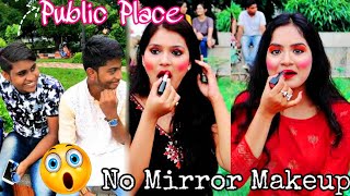 No Mirror Makeup in PUBLIC PLACE  Challenge quotGone Wrongquot  Nilanjana Dhar [upl. by Burrow627]