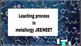 Leaching process in metallurgy JEENEET [upl. by Artied134]