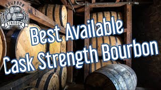 Best Available Cask Strength Bourbon [upl. by Alcina]