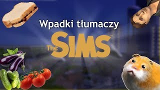 The Sims Kolejne wpadki tłumaczy 2 [upl. by Wurster]