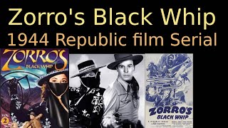 Zorros Black Whip 1944 Republic Pictures Movie Serial [upl. by Charlean]