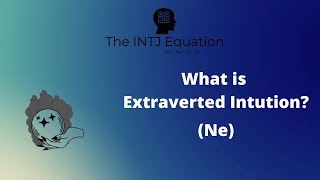 What is Extraverted Intuition Ne [upl. by Geof]