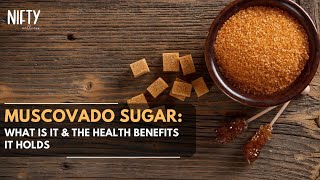 Muscovado Sugar Benefits amp What Is It Unlocking the Sweet Secrets  Nifty Wellness [upl. by Weintrob]