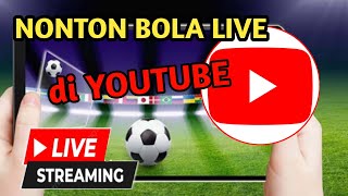 Cara nonton bola live di YouTube [upl. by Kieran53]