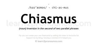 Pronunciation of Chiasmus  Definition of Chiasmus [upl. by Anelra]