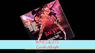 Gerald Albright  WINELIGHT [upl. by Ameerak]