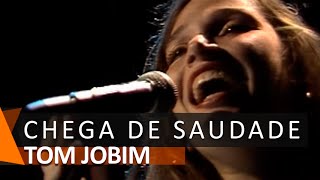 Tom Jobim Chega de Saudade DVD Chega de Saudade [upl. by Rawna]