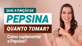 Qual a função da Pepsina e quanto tomar [upl. by Palila602]