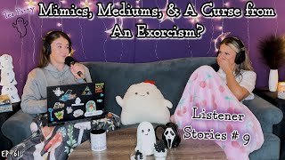 Ghosteas Tea Party👻 Mimics Mediums amp An Exorcisms Curse Listener Stories 9  Paranormal Podcast [upl. by Arlina]