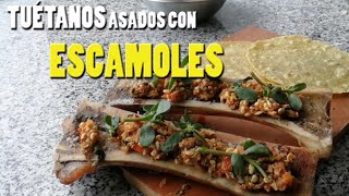 Tuétanos asados con Escamoles  Los Tarascos [upl. by Saideman405]