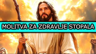 MOLITVA ZA ZDRAVLJE STOPALA  MOLITVA ZA TJELESNO ZDRAVLJE [upl. by Ocram75]