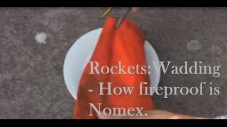 Rockets Wadding  How fireproof is Nomex [upl. by Silsby]