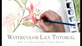 Watercolor Lily Tutorial Part 1  Mixing Watercolor Paint [upl. by Nerro]