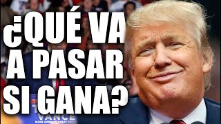 Qué va a pasar SI GANA TRUMP [upl. by Stroup]