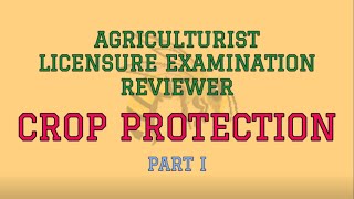 CROP PROTECTION Reviewer Part I  Agriculturist Licensure Examination [upl. by Harpp]