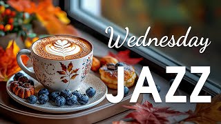 Wednesday Morning Jazz ☕ Positive October Jazz Music amp Smooth Bossa Nova Piano to Work Study Focus [upl. by Roger505]