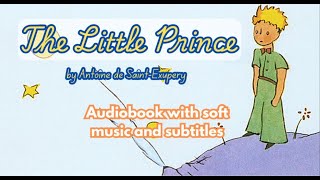 The Little Prince by Antoine de SaintExupéry  Audiobook with music [upl. by Korney]