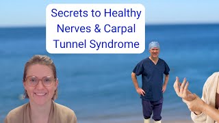 Secrets to Healthy Nerves amp Carpal Tunnel Syndrome [upl. by Brahear]