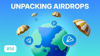 Free Tokens Big Impact  Unpacking Airdrops  TON Learn 14 [upl. by Chretien]