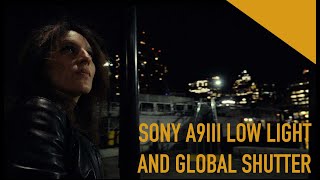 Sony A9III Low Light and Global Shutter Advantages [upl. by Latt]