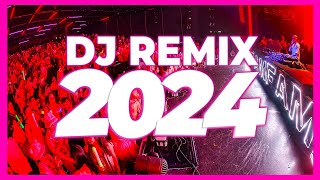 DJ REMIX SONGS 2024  Remixes amp Mashups of Popular Songs 2024  DJ Remix Song Club Music Mix 2023 🥳 [upl. by Adnahsat]