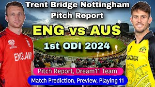 ENG vs AUS 2024  1st ODI Match Prediction Dream11  Trent bridge Nottingham Pitch Report  Live [upl. by Zapot]